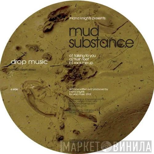 Inland Knights  - Mud Substance