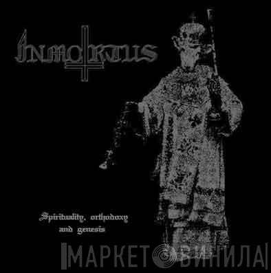 Inmortus - Spirituality, Orthodoxy And Genesis