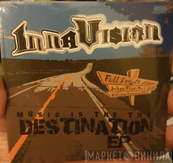 Inna Vision - Music Is The True Destination