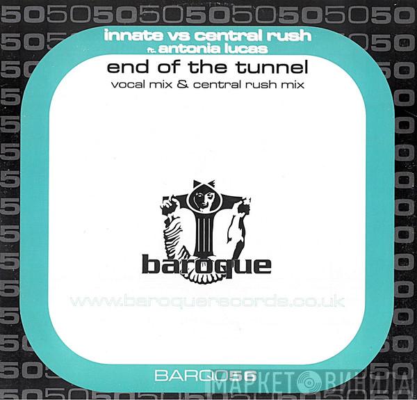 Innate, Central Rush, Antonia Lucas - End Of The Tunnel