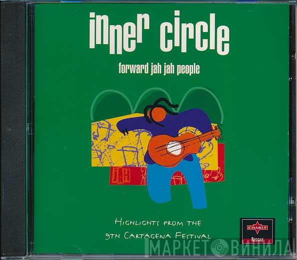  Inner Circle  - Forward Jah Jah People (Highlights From The 9th Cartagena Festival)