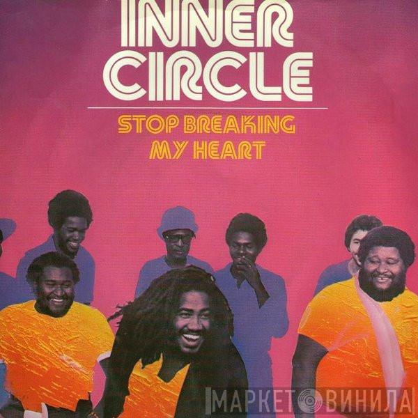 Inner Circle - Stop Breaking My Heart