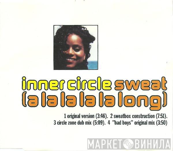 Inner Circle - Sweat (A La La La La Long)