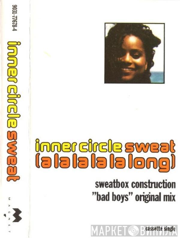 Inner Circle - Sweat (A La La La La Long)
