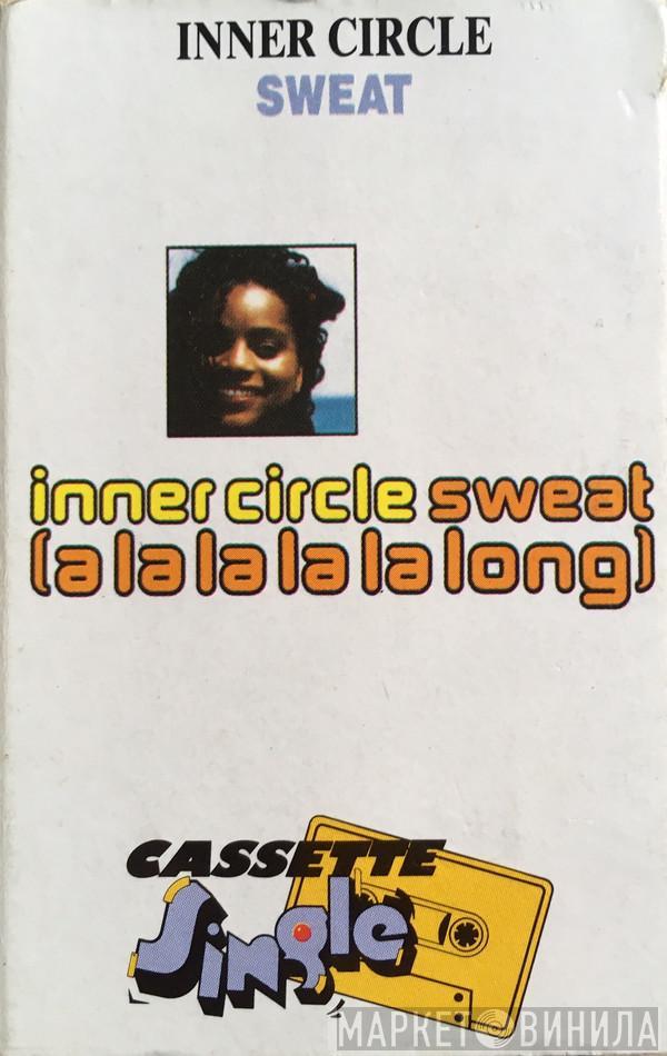  Inner Circle  - Sweat (A La La La La Long)