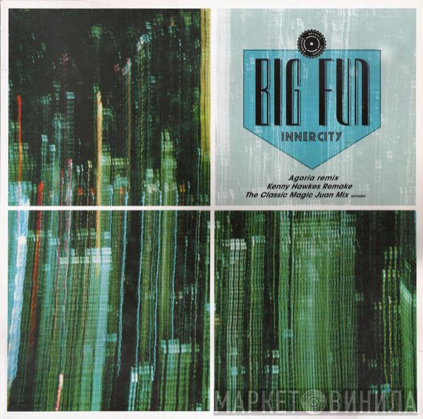  Inner City  - Big Fun (Agoria Remix / Kenny Hawkes Remake / The Classic Magic Juan Mix Remake)