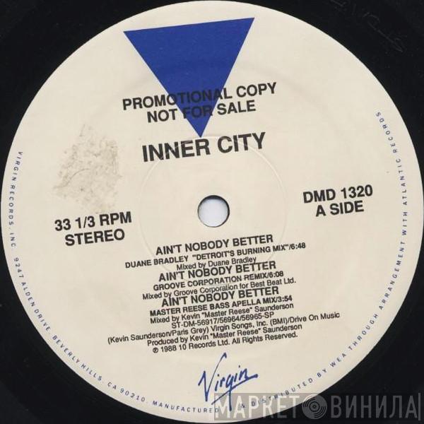  Inner City  - Ain't Nobody Better