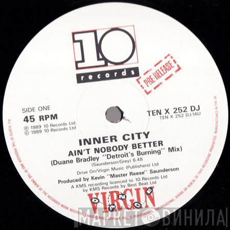 Inner City - Ain't Nobody Better
