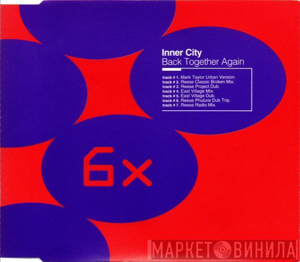  Inner City  - Back Together Again