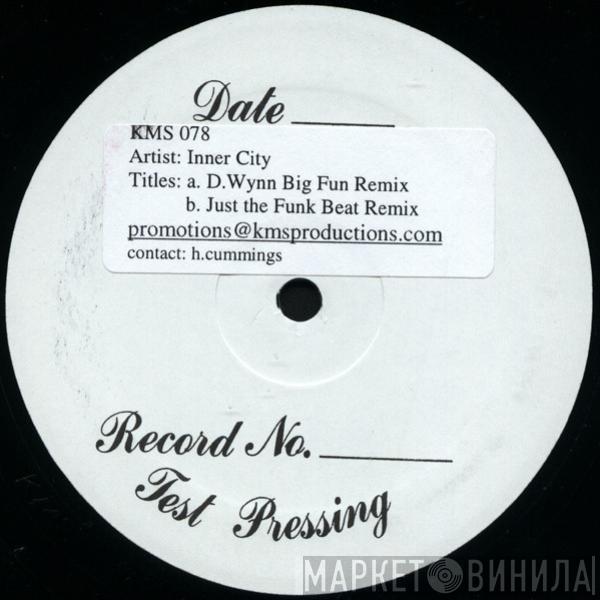  Inner City  - Big Fun (D. Wynn Remixes)