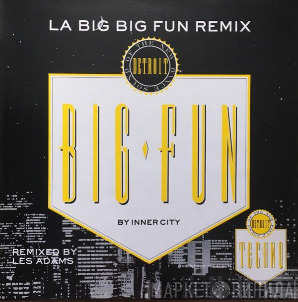 Inner City - Big Fun (LA Big Big Fun Remix)