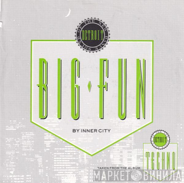  Inner City  - Big Fun