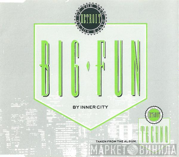  Inner City  - Big Fun