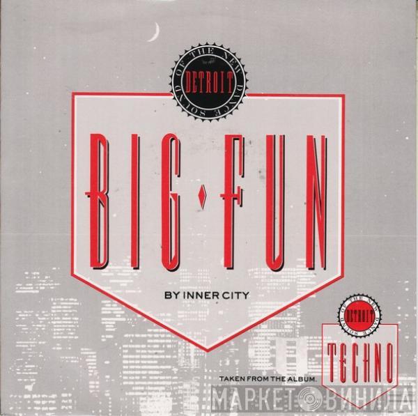 Inner City - Big Fun
