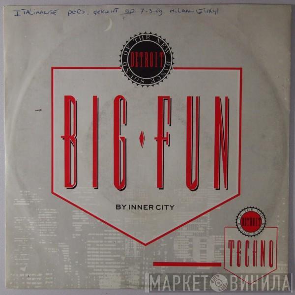  Inner City  - Big Fun