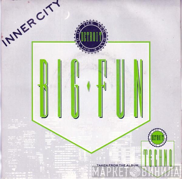  Inner City  - Big Fun
