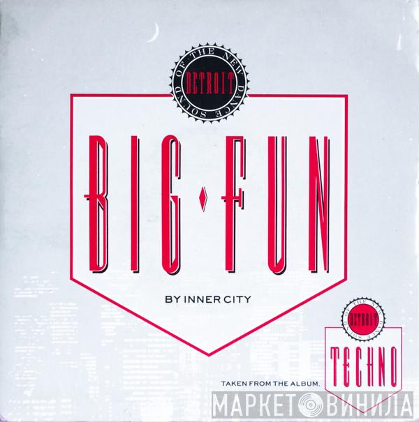 Inner City - Big Fun