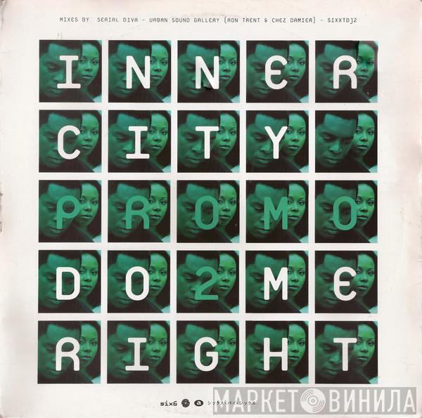 Inner City - Do Me Right