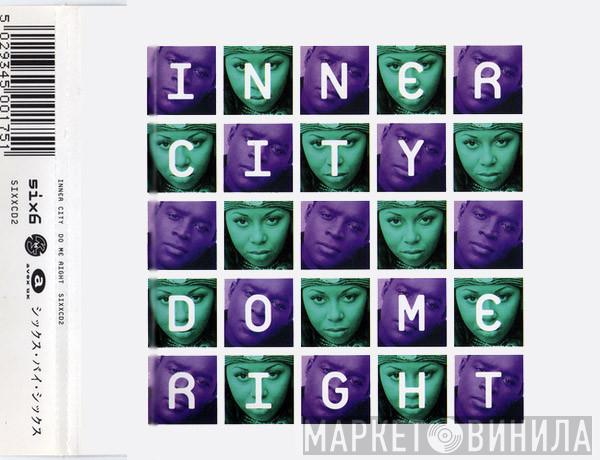 Inner City - Do Me Right