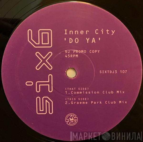  Inner City  - Do Ya