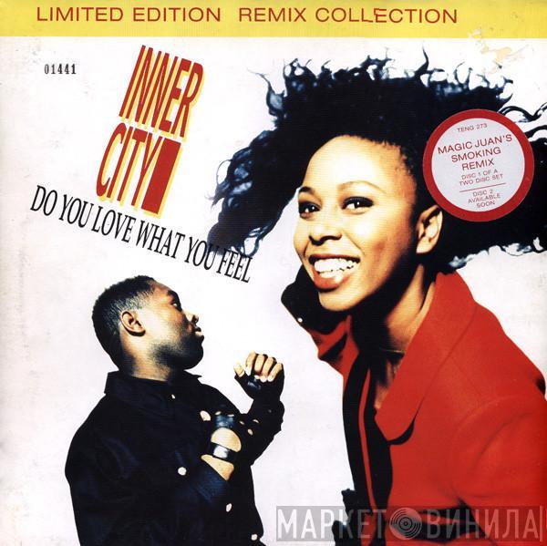 Inner City - Do You Love What You Feel
