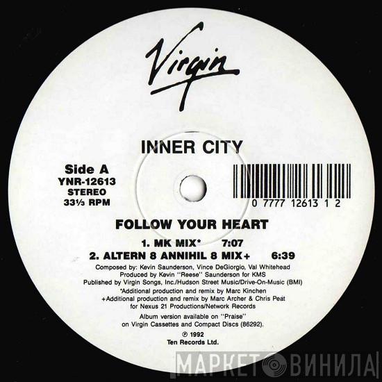 Inner City - Follow Your Heart