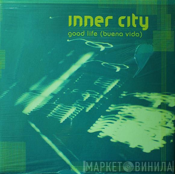 Inner City - Good Life (Buena Vida)