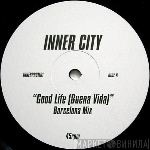Inner City - Good Life (Buena Vida)
