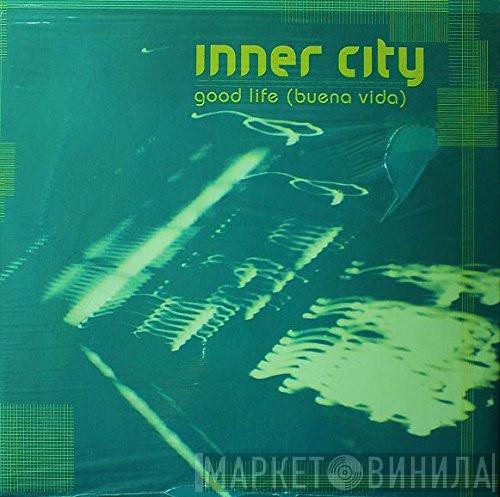  Inner City  - Good Life (Buena Vida)