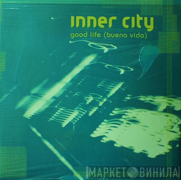  Inner City  - Good Life (Buena Vida)