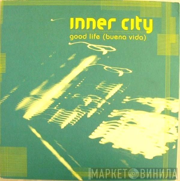  Inner City  - Good Life (Buena Vida)