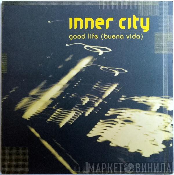 Inner City  - Good Life (Buena Vida)
