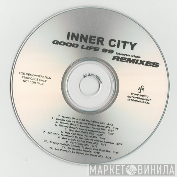  Inner City  - Good Life 99 (Buena Vida) (Remixes)