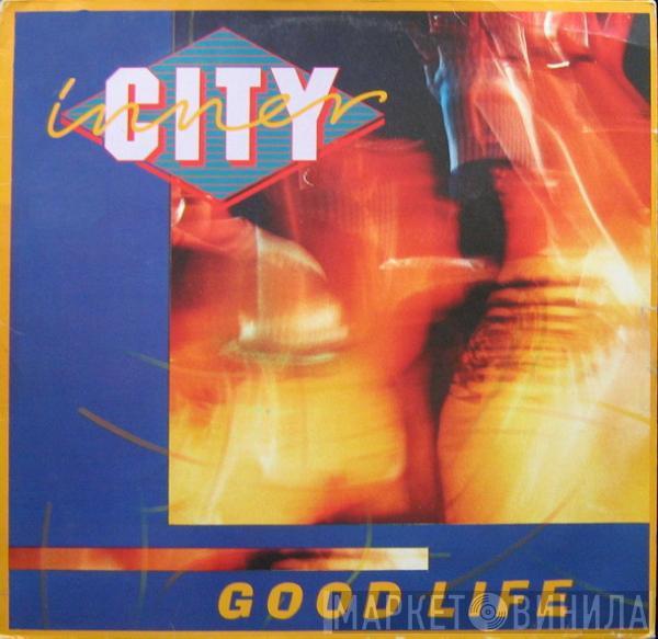  Inner City  - Good Life
