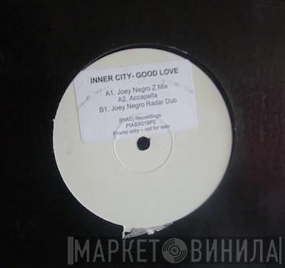  Inner City  - Good Love (Joey Negro Mixes)