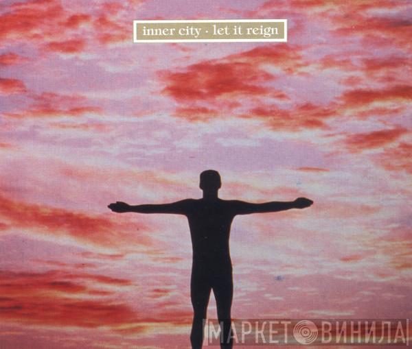  Inner City  - Let It Reign