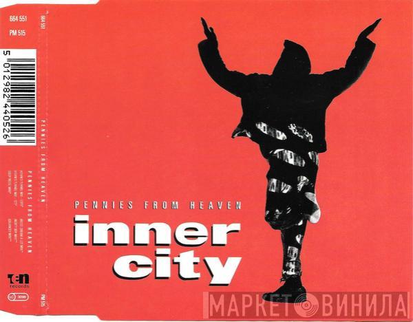  Inner City  - Pennies From Heaven
