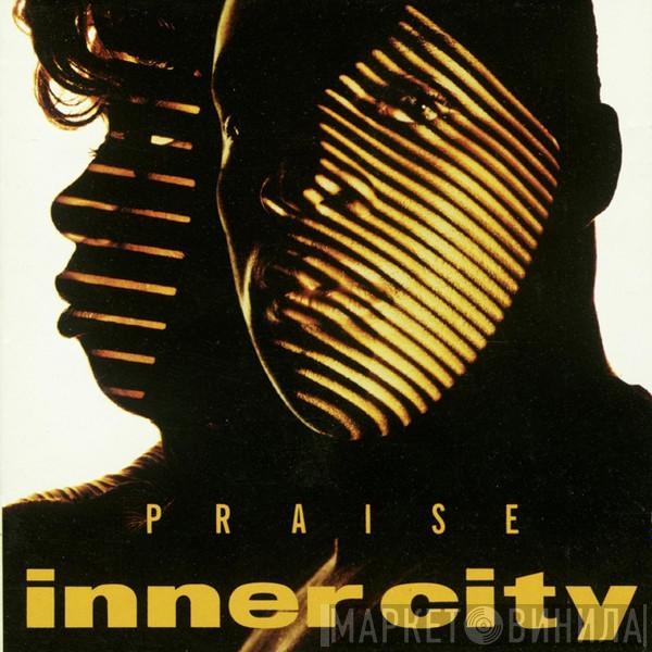  Inner City  - Praise