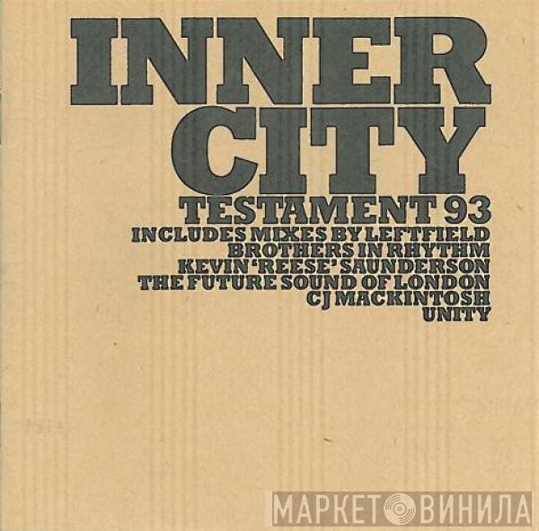  Inner City  - Testament 93