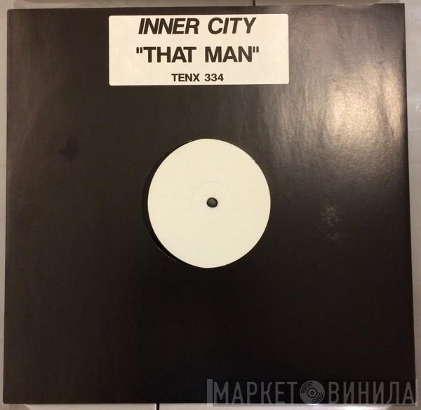 Inner City - That Man (He's All Mine)