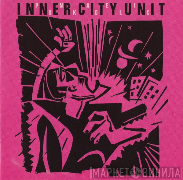  Inner City Unit  - Punkadelic Plus...