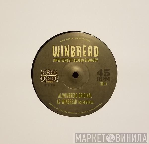 Inner Echo, Redders, Buggsy - Winbread