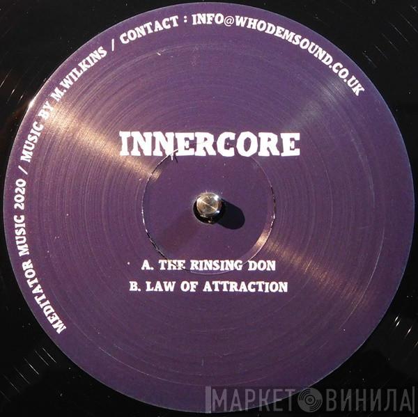 Innercore  - The Rinsing Don / Law Of Attraction