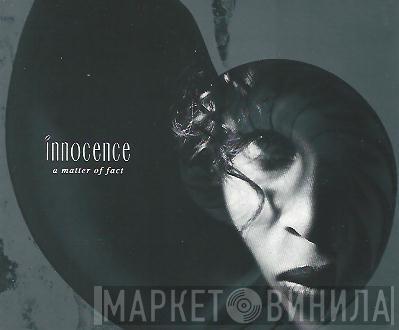 Innocence  - A Matter Of Fact