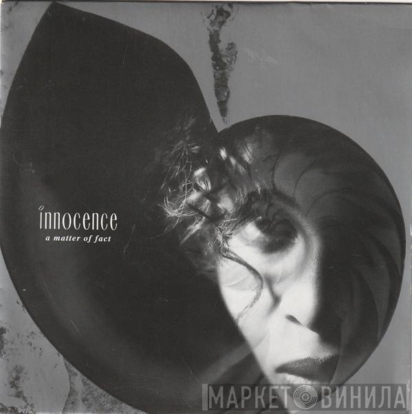  Innocence  - A Matter Of Fact