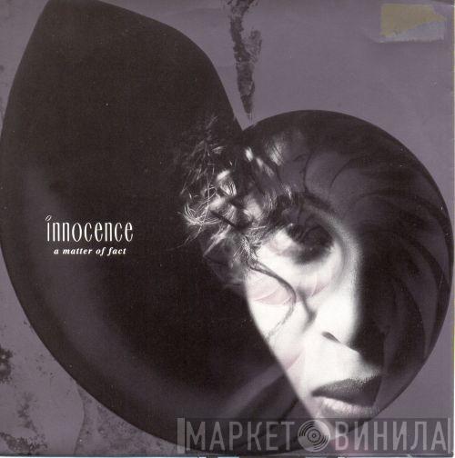  Innocence  - A Matter Of Fact