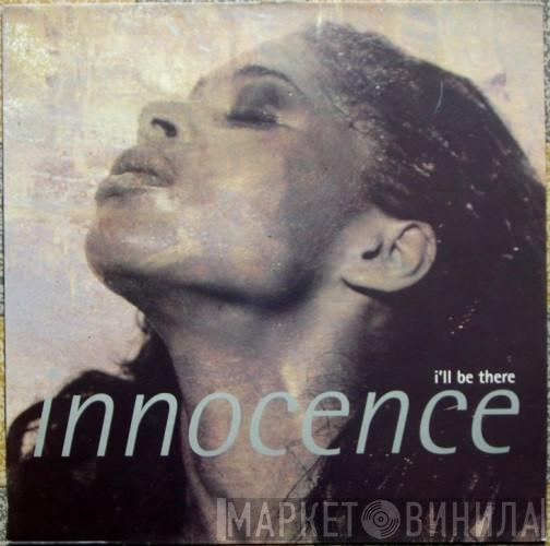  Innocence  - I'll Be There