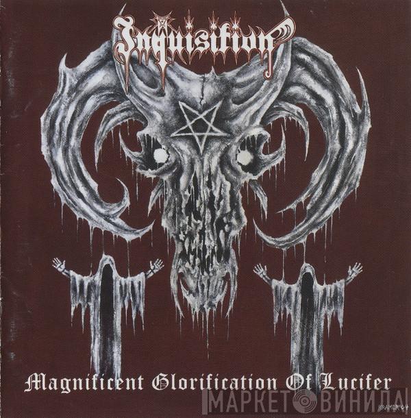  Inquisition  - Magnificent Glorification Of Lucifer