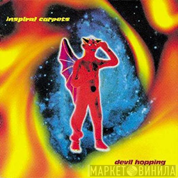  Inspiral Carpets  - Devil Hopping