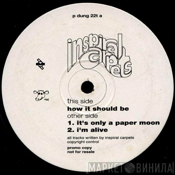  Inspiral Carpets  - How It Should Be
